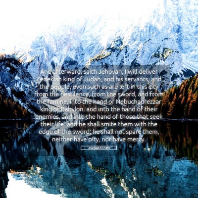 Picture 05 - Jeremiah 21:7 ASV - And afterward, saith Jehovah, I will deliver - Bible Verse Picture