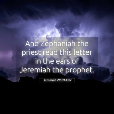 Picture 05 - Jeremiah 29:29 ASV - And Zephaniah the priest read this letter in the - Bible Verse Picture
