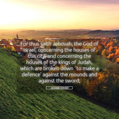 Picture 05 - Jeremiah 33:4 ASV - For thus saith Jehovah, the God of Israel, - Bible Verse Picture