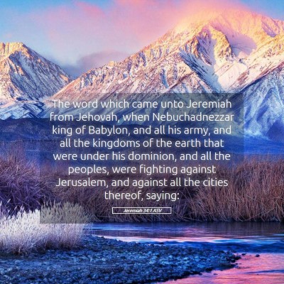 Picture 05 - Jeremiah 34:1 ASV - The word which came unto Jeremiah from Jehovah, - Bible Verse Picture