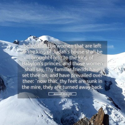 Picture 05 - Jeremiah 38:22 ASV - behold, all the women that are left in the king - Bible Verse Picture