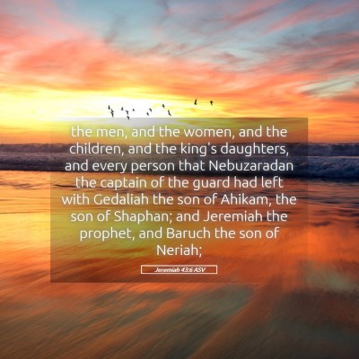 Picture 05 - Jeremiah 43:6 ASV - the men, and the women, and the children, and the - Bible Verse Picture