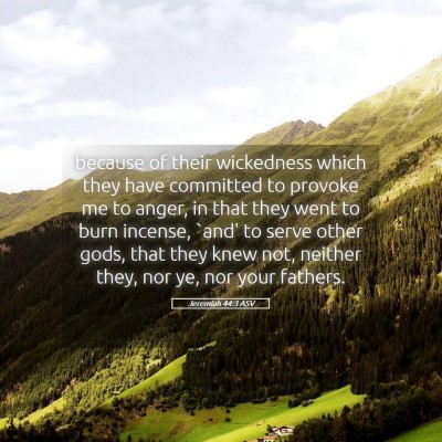 Picture 05 - Jeremiah 44:3 ASV - because of their wickedness which they have - Bible Verse Picture