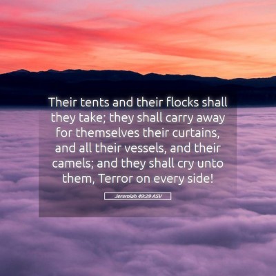 Picture 05 - Jeremiah 49:29 ASV - Their tents and their flocks shall they take; - Bible Verse Picture