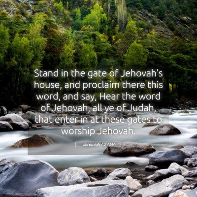 Picture 05 - Jeremiah 7:2 ASV - Stand in the gate of Jehovah's house, and - Bible Verse Picture