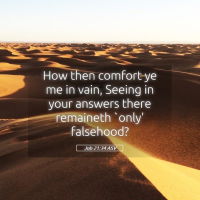 Picture 05 - Job 21:34 ASV - How then comfort ye me in vain, Seeing in your - Bible Verse Picture