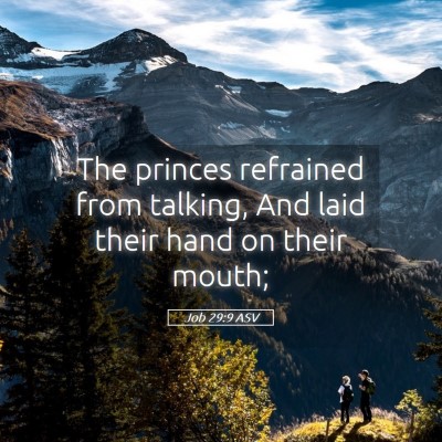 Picture 05 - Job 29:9 ASV - The princes refrained from talking, And laid - Bible Verse Picture