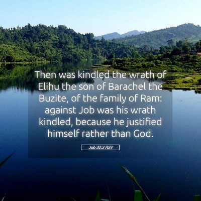 Picture 05 - Job 32:2 ASV - Then was kindled the wrath of Elihu the son of - Bible Verse Picture