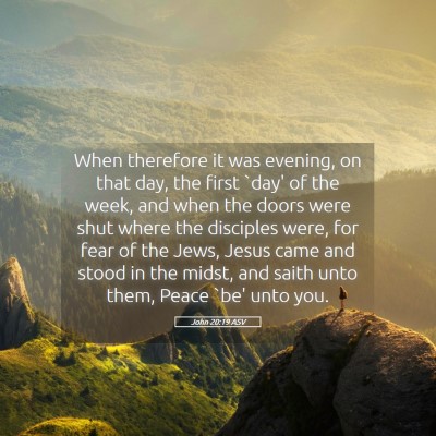 Picture 05 - John 20:19 ASV - When therefore it was evening, on that day, the - Bible Verse Picture