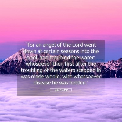 Picture 05 - John 5:4 ASV - `for an angel of the Lord went down at certain - Bible Verse Picture