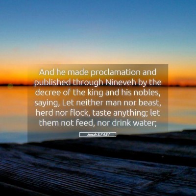 Picture 05 - Jonah 3:7 ASV - And he made proclamation and published through - Bible Verse Picture