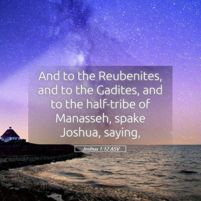 Picture 05 - Joshua 1:12 ASV - And to the Reubenites, and to the Gadites, and to - Bible Verse Picture