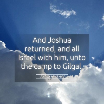Picture 05 - Joshua 10:43 ASV - And Joshua returned, and all Israel with him, - Bible Verse Picture