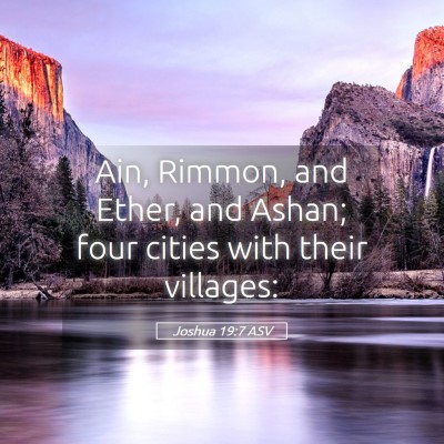 Picture 05 - Joshua 19:7 ASV - Ain, Rimmon, and Ether, and Ashan; four cities - Bible Verse Picture