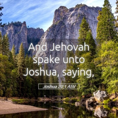 Picture 05 - Joshua 20:1 ASV - And Jehovah spake unto Joshua, - Bible Verse Picture