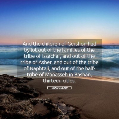 Picture 05 - Joshua 21:6 ASV - And the children of Gershon had by lot out of the - Bible Verse Picture