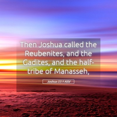 Picture 05 - Joshua 22:1 ASV - Then Joshua called the Reubenites, and the - Bible Verse Picture