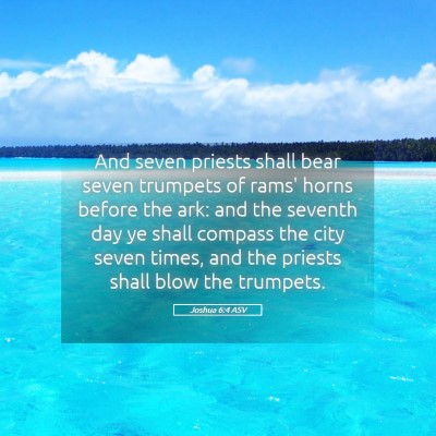 Picture 05 - Joshua 6:4 ASV - And seven priests shall bear seven trumpets of - Bible Verse Picture