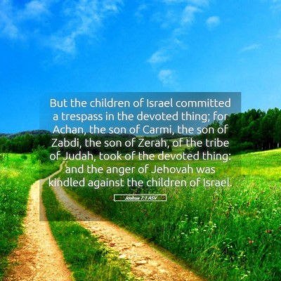 Picture 05 - Joshua 7:1 ASV - But the children of Israel committed a trespass - Bible Verse Picture