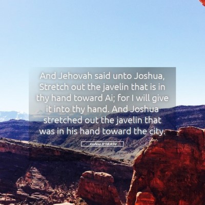 Picture 05 - Joshua 8:18 ASV - And Jehovah said unto Joshua, Stretch out the - Bible Verse Picture