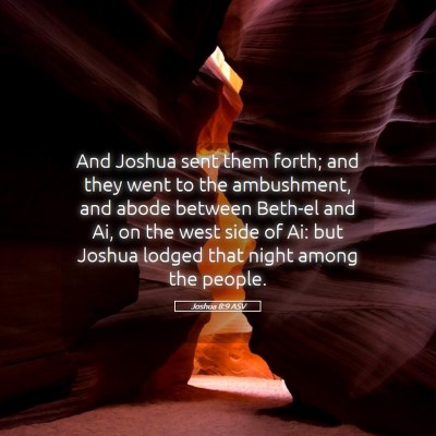 Picture 05 - Joshua 8:9 ASV - And Joshua sent them forth; and they went to the - Bible Verse Picture