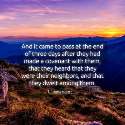 Picture 05 - Joshua 9:16 ASV - And it came to pass at the end of three days - Bible Verse Picture