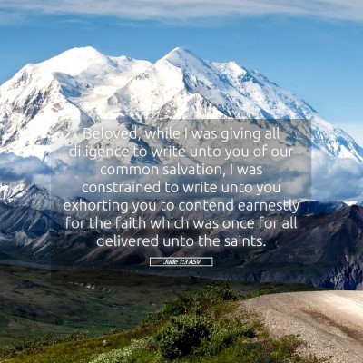 Picture 05 - Jude 1:3 ASV - Beloved, while I was giving all diligence to - Bible Verse Picture