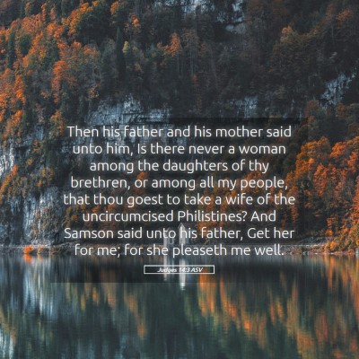 Picture 05 - Judges 14:3 ASV - Then his father and his mother said unto him, Is - Bible Verse Picture