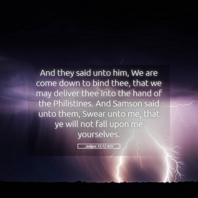 Picture 05 - Judges 15:12 ASV - And they said unto him, We are come down to bind - Bible Verse Picture