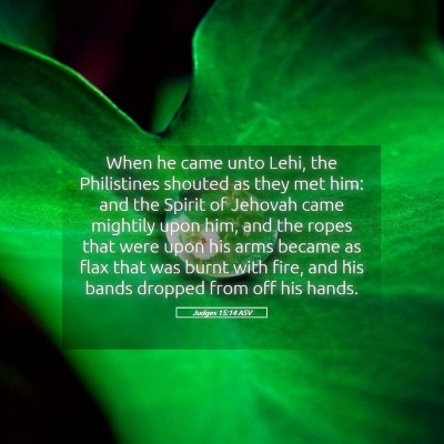 Picture 05 - Judges 15:14 ASV - When he came unto Lehi, the Philistines shouted - Bible Verse Picture