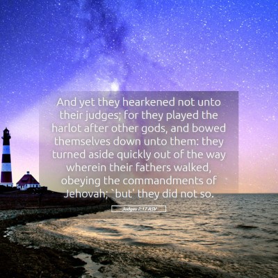 Picture 05 - Judges 2:17 ASV - And yet they hearkened not unto their judges; for - Bible Verse Picture