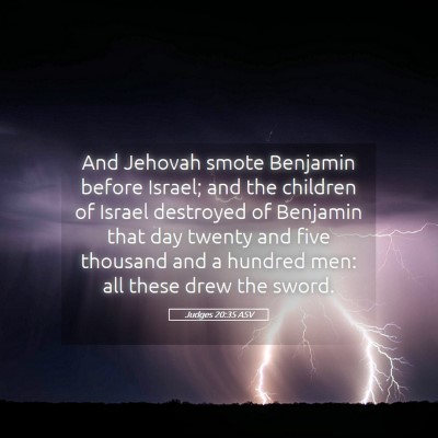 Picture 05 - Judges 20:35 ASV - And Jehovah smote Benjamin before Israel; and the - Bible Verse Picture