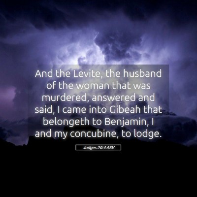 Picture 05 - Judges 20:4 ASV - And the Levite, the husband of the woman that was - Bible Verse Picture