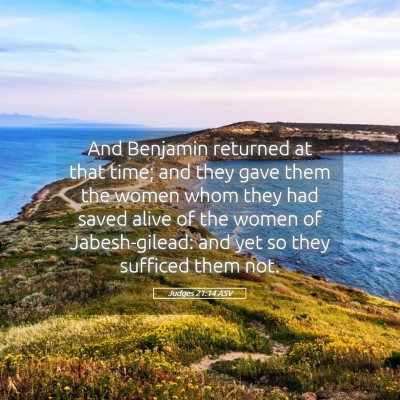 Picture 05 - Judges 21:14 ASV - And Benjamin returned at that time; and they gave - Bible Verse Picture