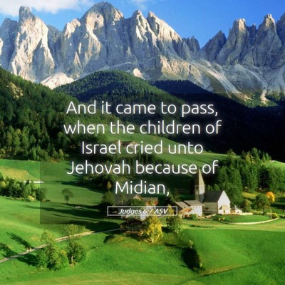Picture 05 - Judges 6:7 ASV - And it came to pass, when the children of Israel - Bible Verse Picture