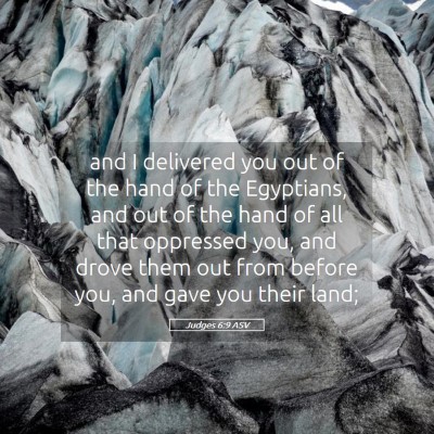 Picture 05 - Judges 6:9 ASV - and I delivered you out of the hand of the - Bible Verse Picture