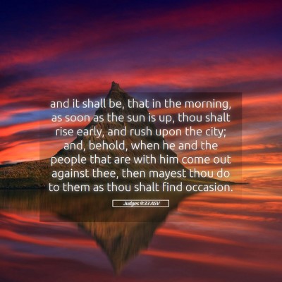Picture 05 - Judges 9:33 ASV - and it shall be, that in the morning, as soon as - Bible Verse Picture