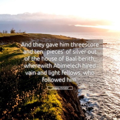 Picture 05 - Judges 9:4 ASV - And they gave him threescore and ten `pieces' of - Bible Verse Picture