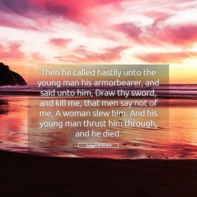 Picture 05 - Judges 9:54 ASV - Then he called hastily unto the young man his - Bible Verse Picture