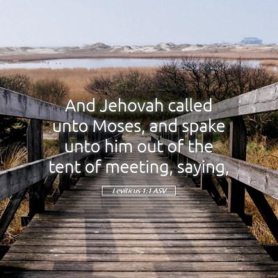 Picture 05 - Leviticus 1:1 ASV - And Jehovah called unto Moses, and spake unto him - Bible Verse Picture