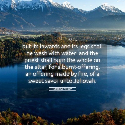 Picture 05 - Leviticus 1:9 ASV - but its inwards and its legs shall he wash with - Bible Verse Picture