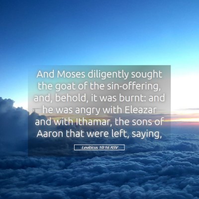 Picture 05 - Leviticus 10:16 ASV - And Moses diligently sought the goat of the - Bible Verse Picture