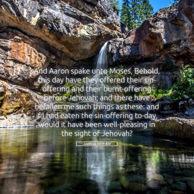 Picture 05 - Leviticus 10:19 ASV - And Aaron spake unto Moses, Behold, this day have - Bible Verse Picture