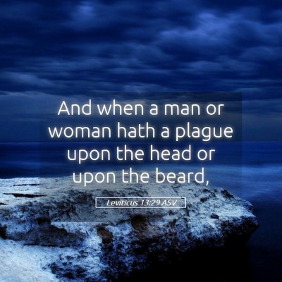 Picture 05 - Leviticus 13:29 ASV - And when a man or woman hath a plague upon the - Bible Verse Picture