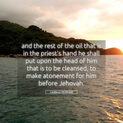 Picture 05 - Leviticus 14:29 ASV - and the rest of the oil that is in the priest's - Bible Verse Picture