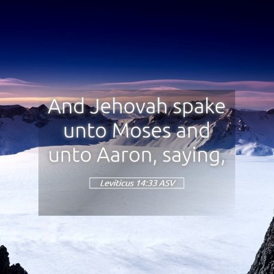 Picture 05 - Leviticus 14:33 ASV - And Jehovah spake unto Moses and unto Aaron, - Bible Verse Picture