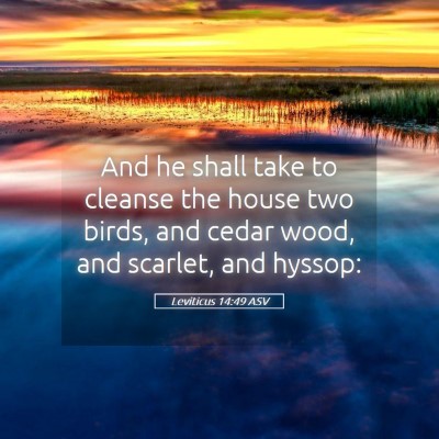Picture 05 - Leviticus 14:49 ASV - And he shall take to cleanse the house two birds, - Bible Verse Picture