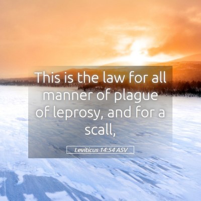 Picture 05 - Leviticus 14:54 ASV - This is the law for all manner of plague of - Bible Verse Picture