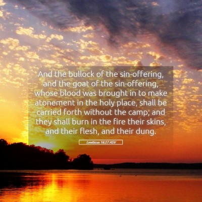 Picture 05 - Leviticus 16:27 ASV - And the bullock of the sin-offering, and the goat - Bible Verse Picture