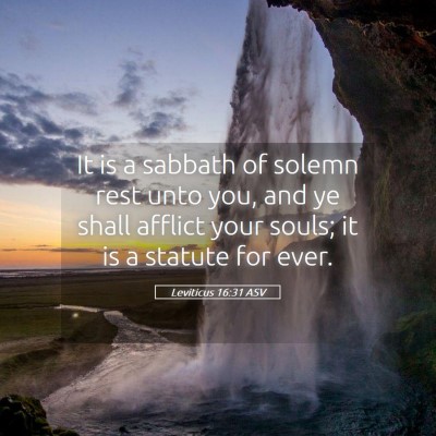 Picture 05 - Leviticus 16:31 ASV - It is a sabbath of solemn rest unto you, and ye - Bible Verse Picture
